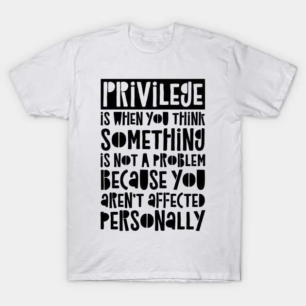 Privilege T-Shirt by CatsCrew